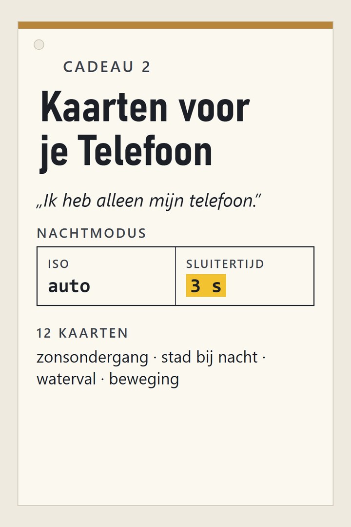 Cadeau 2: Kaarten voor je Telefoon – 12 kaarten met de getallen voor de pro-stand en de nachtmodus, voor de meest voorkomende situaties: zonsondergang, stad bij nacht, waterval, beweging